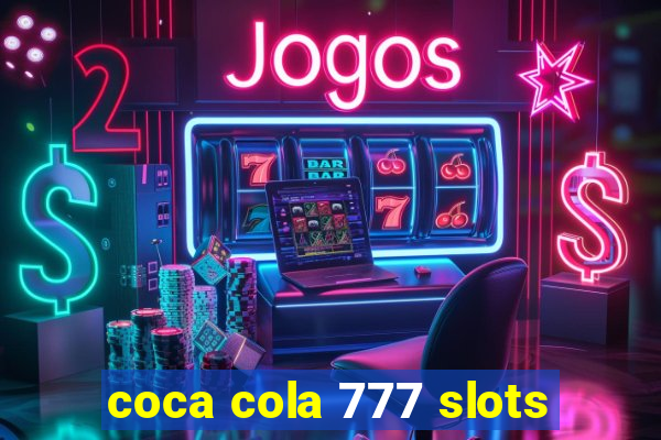 coca cola 777 slots